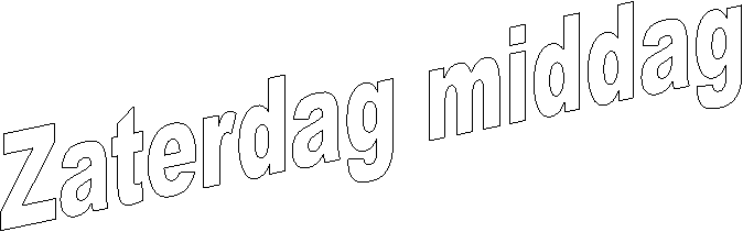 Zaterdag middag
